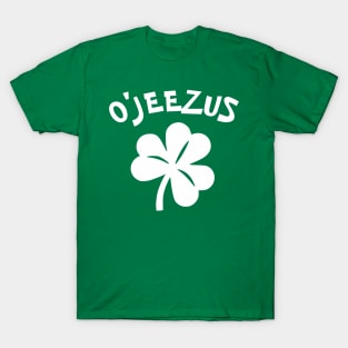 Paddy's Day - O'Jeezus T-Shirt